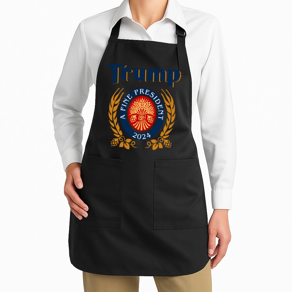 Trump A Fine President 2024 Apron