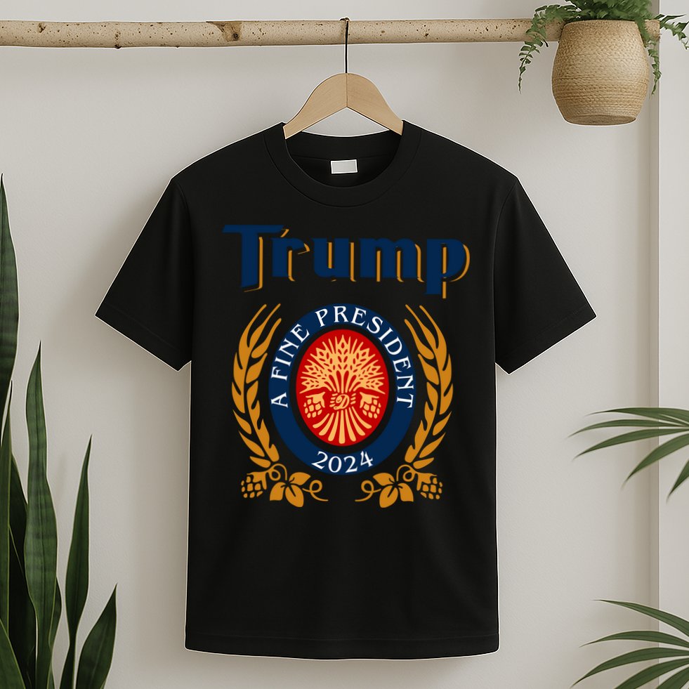 Trump A Fine President 2024 T-Shirt