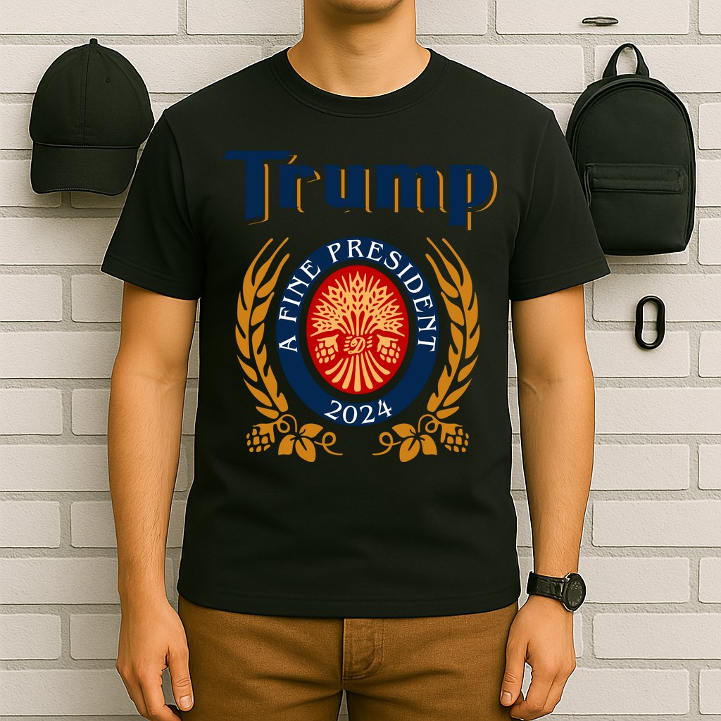 Trump A Fine President 2024 T-Shirt