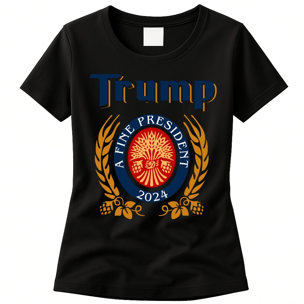 Trump A Fine President 2024 Womens T-Shirt