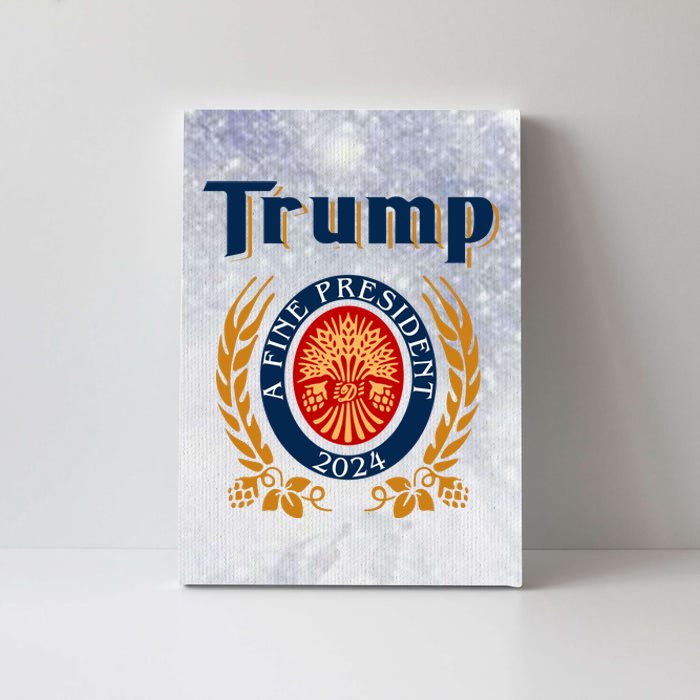 Trump A Fine President 2024 Canvas