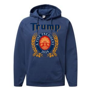 Trump A Fine President 2024 Performance Fleece Hoodie