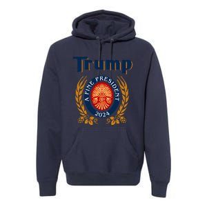 Trump A Fine President 2024 Premium Hoodie