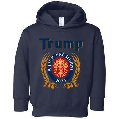 Trump A Fine President 2024 Toddler Hoodie