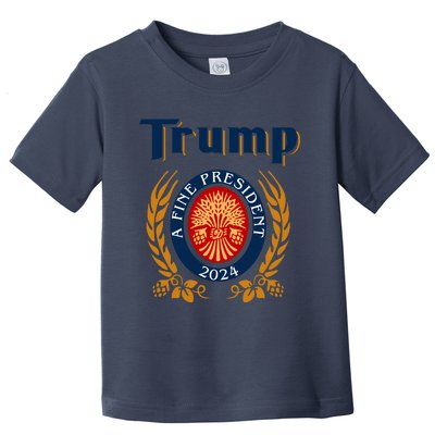 Trump A Fine President 2024 Toddler T-Shirt