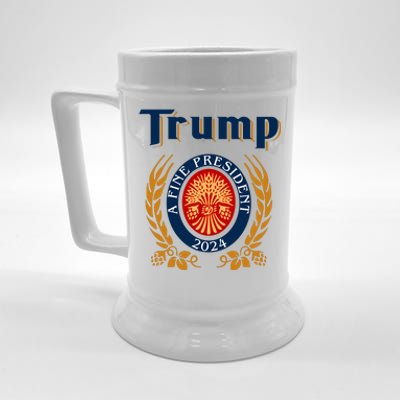 Trump A Fine President 2024 Beer Stein