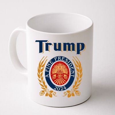 Trump A Fine President 2024 Coffee Mug