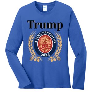 Trump A Fine President 2024 Reelection 2024 Meaningful Gift Ladies Long Sleeve Shirt