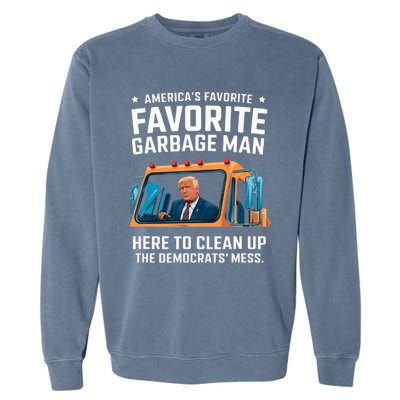 Trump AmericaS Favorite Garbage Man Trump In Trash Truck Garment-Dyed Sweatshirt