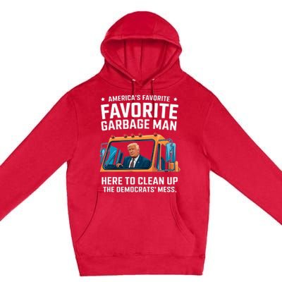 Trump AmericaS Favorite Garbage Man Trump In Trash Truck Premium Pullover Hoodie