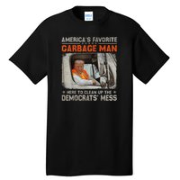 Trump AmericaS Favorite Garbage Man Trump In Trash Truck Tall T-Shirt