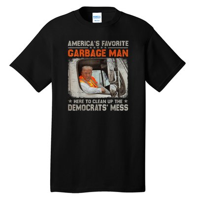 Trump AmericaS Favorite Garbage Man Trump In Trash Truck Tall T-Shirt