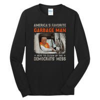 Trump AmericaS Favorite Garbage Man Trump In Trash Truck Tall Long Sleeve T-Shirt