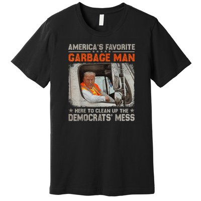 Trump AmericaS Favorite Garbage Man Trump In Trash Truck Premium T-Shirt