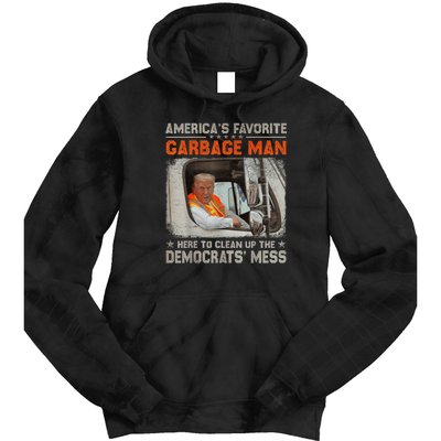 Trump AmericaS Favorite Garbage Man Trump In Trash Truck Tie Dye Hoodie