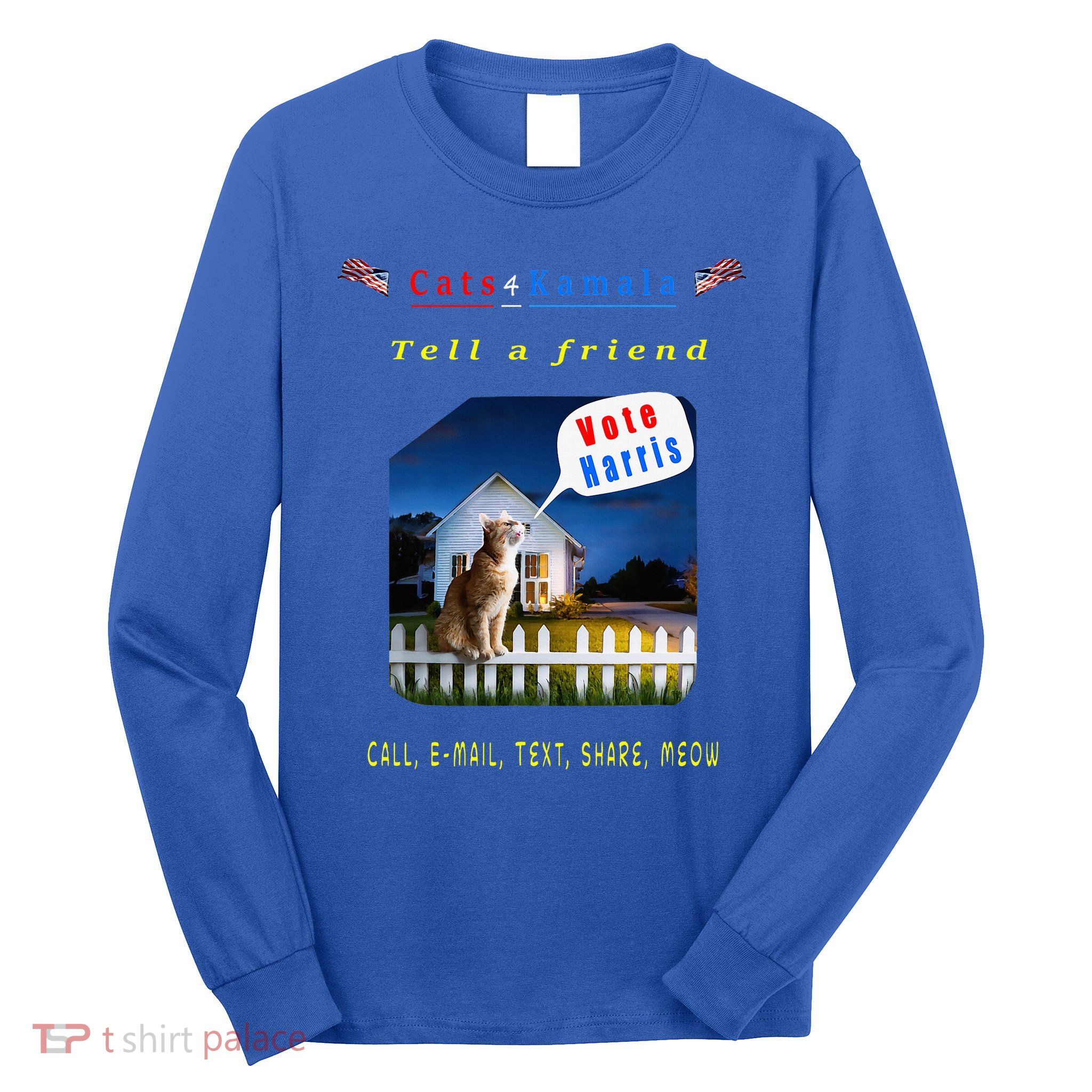 Tell A Friend Cat On A Fence Cats For Kamala Long Sleeve Shirt
