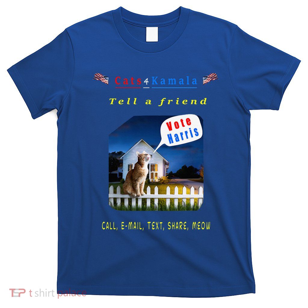 Tell A Friend Cat On A Fence Cats For Kamala T-Shirt