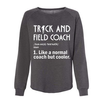 Track And Field Coach Definition Athletics Sports Womens California Wash Sweatshirt