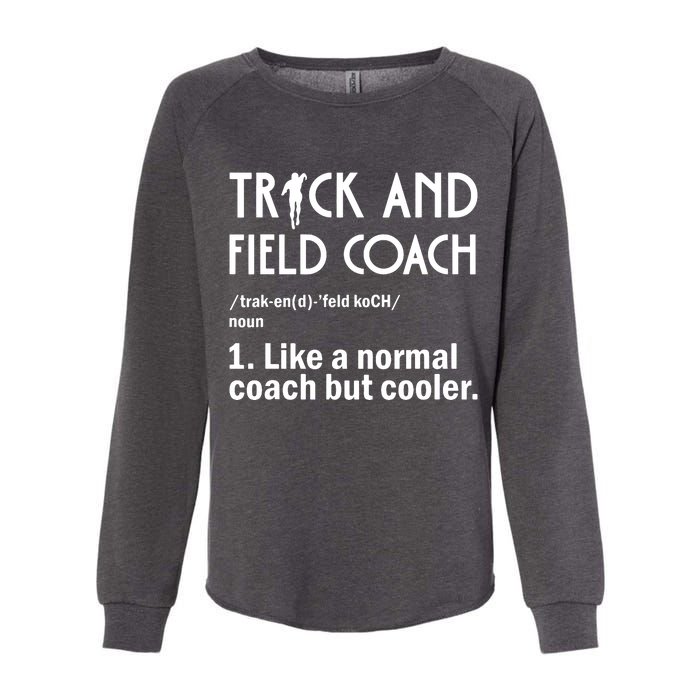 Track And Field Coach Definition Athletics Sports Womens California Wash Sweatshirt