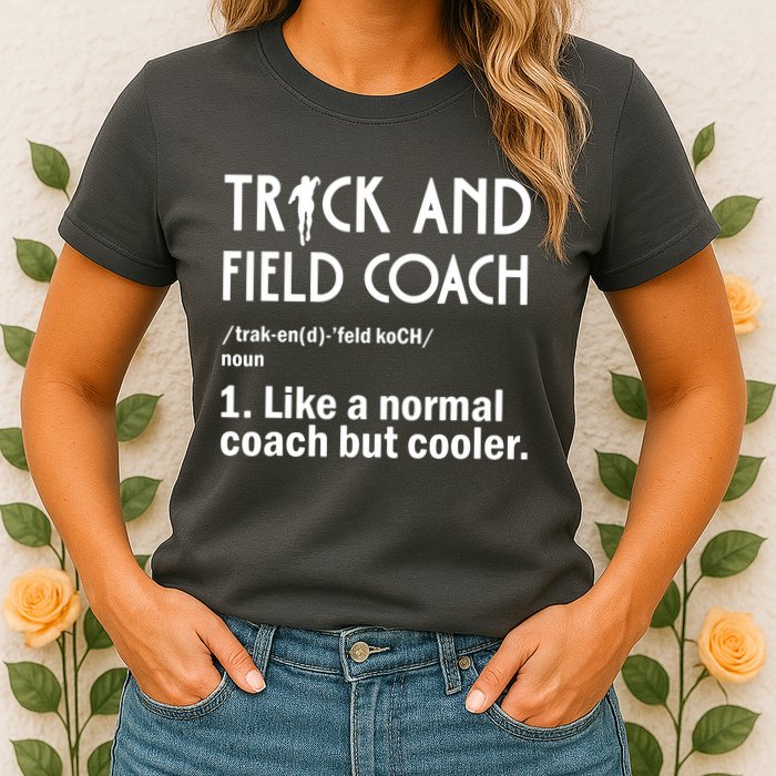 Track And Field Coach Definition Athletics Sports Womens T-Shirt