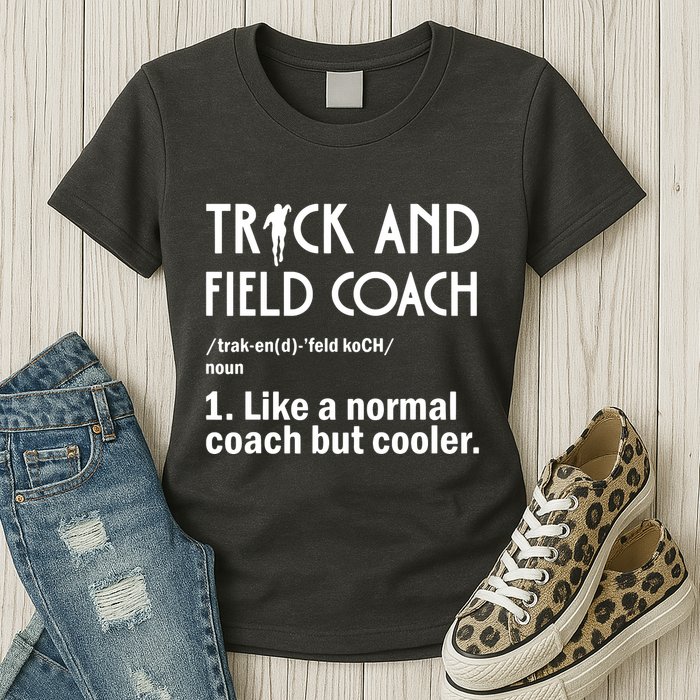 Track And Field Coach Definition Athletics Sports Womens T-Shirt