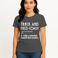 Track And Field Coach Definition Athletics Sports Womens T-Shirt