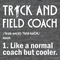 Track And Field Coach Definition Athletics Sports Womens T-Shirt