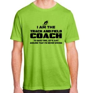 Track And Field Coach Funny Gift Assume Im Never Adult ChromaSoft Performance T-Shirt