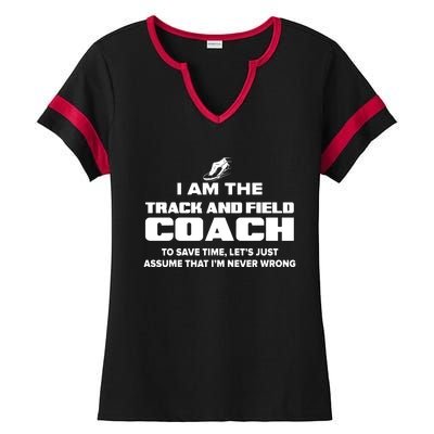 Track And Field Coach Funny Gift Assume Im Never Ladies Halftime Notch Neck Tee