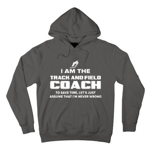 Track And Field Coach Funny Gift Assume Im Never Hoodie