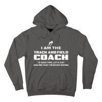 Track And Field Coach Funny Gift Assume Im Never Hoodie