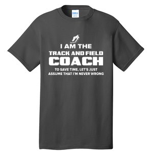 Track And Field Coach Funny Gift Assume Im Never Tall T-Shirt