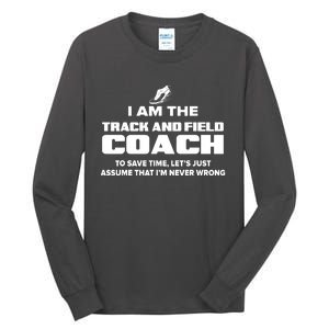 Track And Field Coach Funny Gift Assume Im Never Tall Long Sleeve T-Shirt