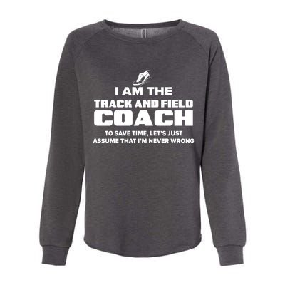 Track And Field Coach Funny Gift Assume Im Never Womens California Wash Sweatshirt