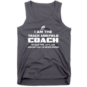 Track And Field Coach Funny Gift Assume Im Never Tank Top