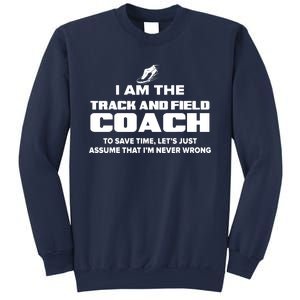 Track And Field Coach Funny Gift Assume Im Never Sweatshirt