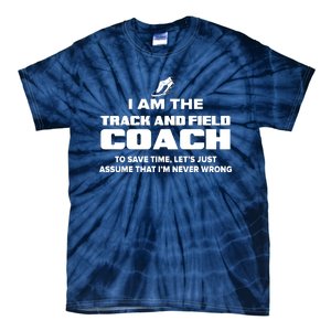 Track And Field Coach Funny Gift Assume Im Never Tie-Dye T-Shirt