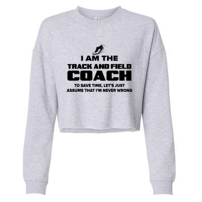 Track And Field Coach Funny Gift Assume Im Never Cropped Pullover Crew