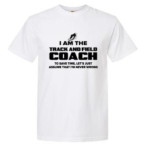 Track And Field Coach Funny Gift Assume Im Never Garment-Dyed Heavyweight T-Shirt