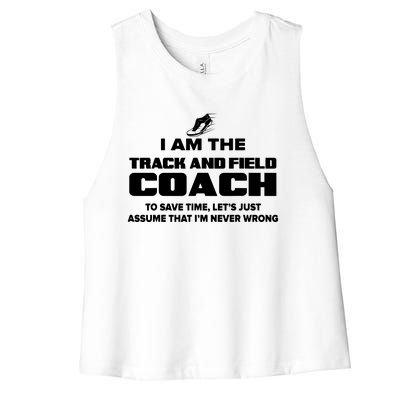 Track And Field Coach Funny Gift Assume Im Never Women's Racerback Cropped Tank