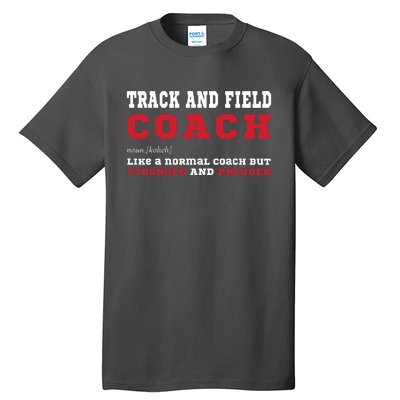 Track And Field Coach Sports Coaching Fun Definition Tall T-Shirt