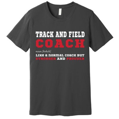 Track And Field Coach Sports Coaching Fun Definition Premium T-Shirt