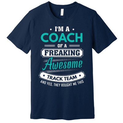 Track And Field Coach Track Team Coach Gift Premium T-Shirt