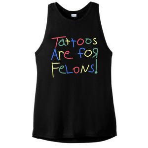 Tattoos Are For Felons! Ladies PosiCharge Tri-Blend Wicking Tank