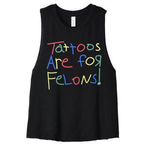 Tattoos Are For Felons! Women's Racerback Cropped Tank