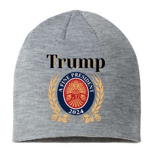 Trump A Fine President 2024 Reelection 2024 Sustainable Beanie