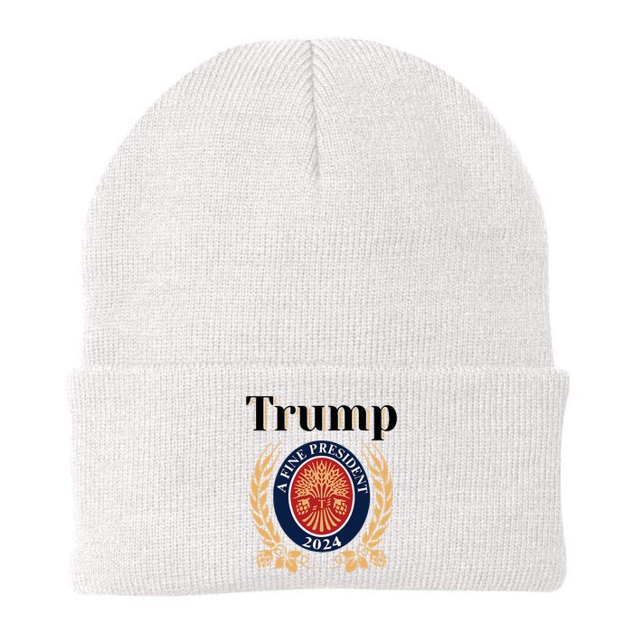 Trump A Fine President 2024 Reelection 2024 Knit Cap Winter Beanie