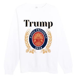 Trump A Fine President 2024 Reelection 2024 Premium Crewneck Sweatshirt