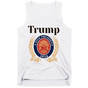 Trump A Fine President 2024 Reelection 2024 Tank Top