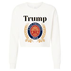 Trump A Fine President 2024 Reelection 2024 Cropped Pullover Crew